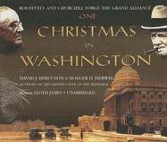 One Christmas in Washington: Roosevelt and Churchill Forge the Grand Alliance