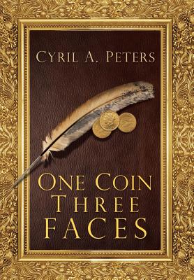 One Coin Three Faces - Peters, Cyril A