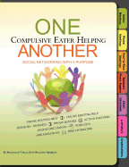 One Compulsive Eater Helping Another (2013) Free Phone Meeting Help - Online Meeting Help - Sponsors-Phone Buddies - Face-To-Face Meetings - Online Di