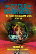 One Cycle of Darkness: The Second Neoluzian War: Book IV