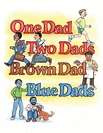 One Dad, Two Dads, Brown Dad, Blue Dad