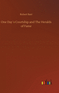 One Days Courtship and The Heralds of Fame
