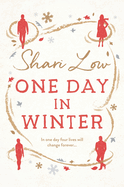 One Day in Winter: An emotional story of love, secrets and friendship, perfect for the festive season!