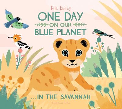 One Day on Our Blue Planet ...In the Savannah - 