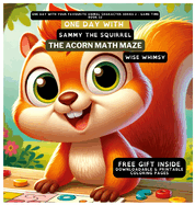 One Day With Sammy the Squirrel: The Acorn Math Maze