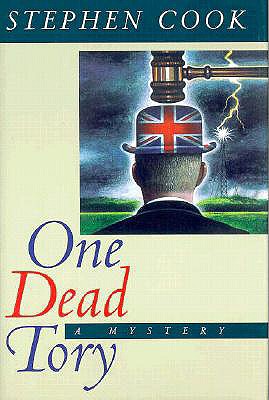 One Dead Tory: A Detective Sergeant Judy Best Novel - Cook, Stephen