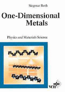 One-Dimensional Metals: Physics and Materials Science - Roth, S, and Roth, Siegmar