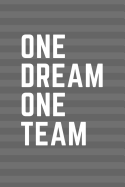 One Dream One Team: Gray Stripe Sports Paperback Notebook