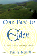 One Foot in Eden: A Celtic View of the Stages of Life