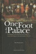 One Foot in the Palace: The Habsburg Court of Brussels and the Politics of Access in the Reign of Albert and Isabella, 1598-1621