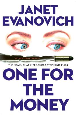 One for the Money: The First Stephanie Plum Novel - Evanovich, Janet