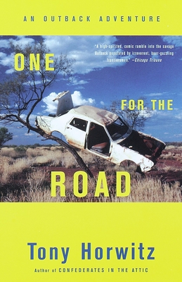 One for the Road: An Outback Adventure - Horwitz, Tony