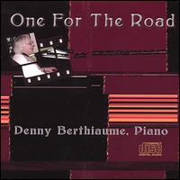 One for the Road - Denny Berthiaume