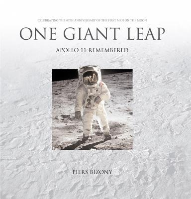 One Giant Leap: Apollo 11 Remembered - Bizony, Piers