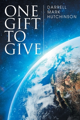 One Gift to Give - Hutchinson, Darrell Mark