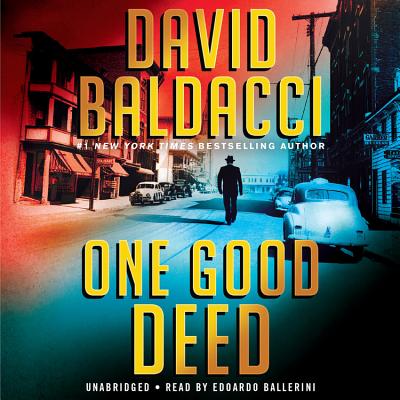 One Good Deed - Baldacci, David, and Ballerini, Edoardo (Read by)