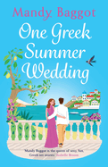 One Greek Summer Wedding: A gorgeous romance from Mandy Baggot