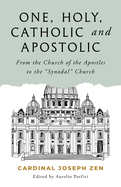 One, Holy, Catholic, and Apostolic: From the Church of the Apostles to the  Oesynodal  Church