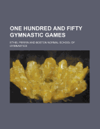 One Hundred and Fifty Gymnastic Games