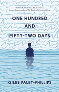 One Hundred and Fifty-Two Days
