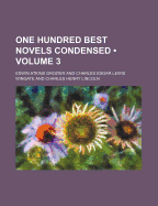 One Hundred Best Novels Condensed Volume 3