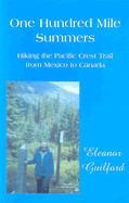 One Hundred Mile Summers: Hiking the Pacific Crest Trail from Mexico to Canada