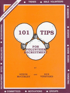 One Hundred & One Tips for Volunteer Recruitment - Vineyard, Sue, and McCurley, Steve
