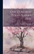 One Hundred Poems Kabir ( 1915)