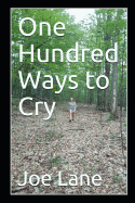 One Hundred Ways to Cry