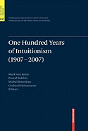 One Hundred Years of Intuitionism (1907-2007): The Cerisy Conference