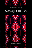 One Hundred Years of Navajo Rugs - Rodee, Marian E