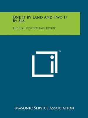 One If by Land and Two If by Sea: The Real Story of Paul Revere - Masonic Service Association