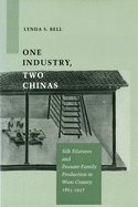 One Industry, Two Chinas: Silk Filatures and Peasant-Family Production in Wuxi County, 1865-1937