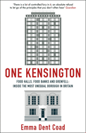 One Kensington: Tales from the Frontline of the Most Unequal Borough in Britain