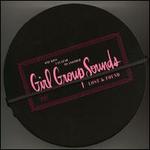 One Kiss Can Lead to Another: Girl Group Sounds Lost and Found