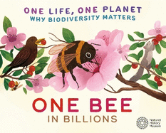 One Life, One Planet: One Bee in Billions: Why Biodiversity Matters