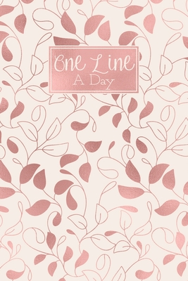 One Line A Day: A 5 Year Diary Memory Book Daily Writing Journal - Pink & Rose Gold Floral Vines Leaves Pattern - Books, Just Plan