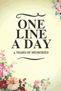 One Line a Day: Four Years of Memories, Dated and Lined Book 6x9 Diary