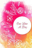 One Line a Day: One Line a Day Journal Five Years of Memories, Diary, Dated and Lined Book, 6x9