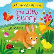 One Little Bunny: A Counting Playbook