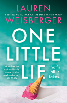 One Little Lie - Weisberger, Lauren