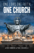 One Lord, One Faith, One Church: An Inconvenient Truth