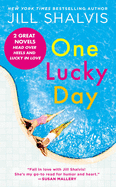 One Lucky Day: 2-In-1 Edition with Head Over Heels and Lucky in Love