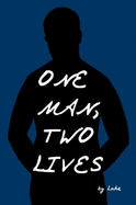 One Man, Two Lives