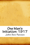 One Man's Initiation: 1917