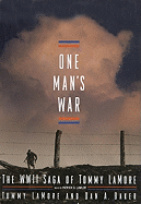 One Man's War: The WWII Saga of Tommy LaMore