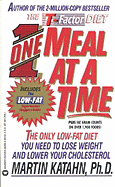 One Meal at a Time: The Only Low Fat Diet You Need to Lose Weight and Lower Your Cholesterol - Katahn, Martin