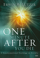 One Minute After You Die: 8 Transforming Teachings on Eternity