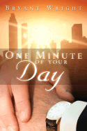 One Minute of Your Day - Wright, Bryant