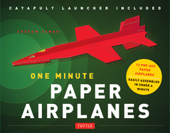 One Minute Paper Airplanes Kit: 12 Pop-Out Planes, Easily Assembled in Under a Minute: Paper Airplane Book with Paper, 12 Projects & Plane Launcher